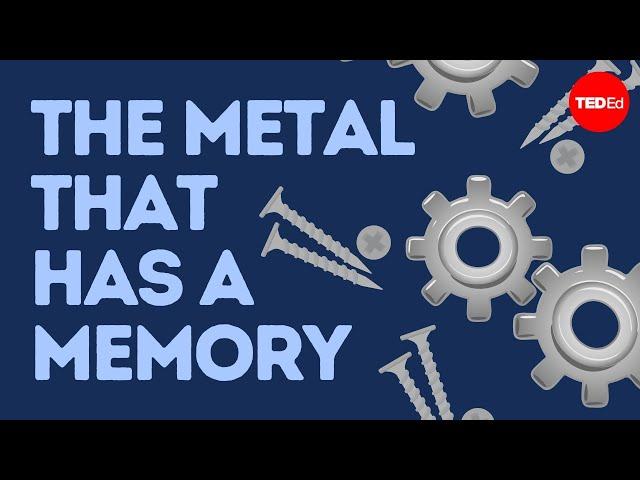 Magical metals, how shape memory alloys work - Ainissa Ramirez