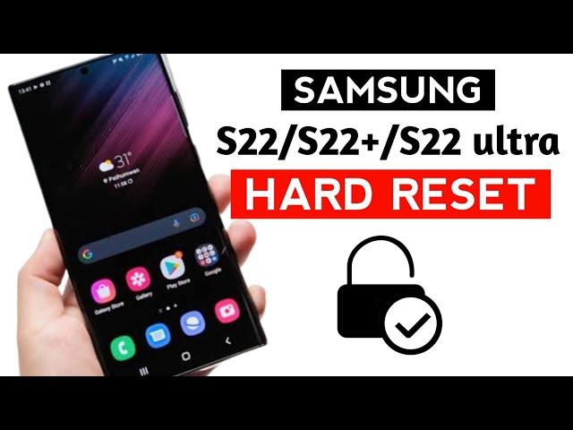 Samsung S22/S22+/S22 ultra hard reset forgot screen lock 2023.