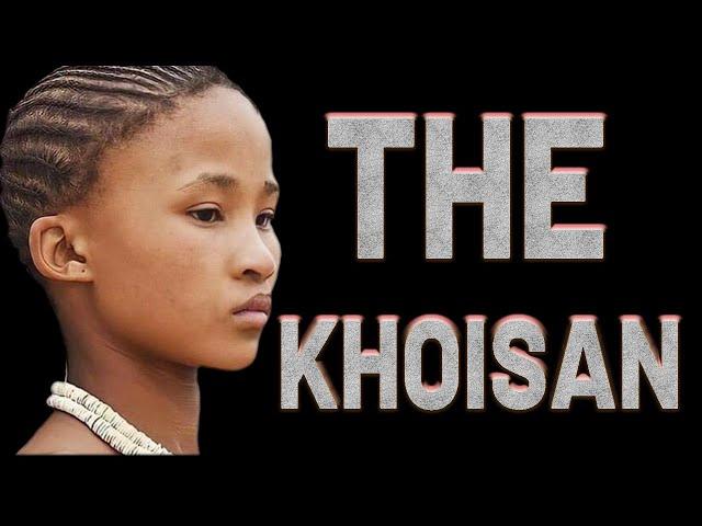 KHOISAN  PEOPLE  OF SOUTHERN AFRICA : OLDEST HUMANS // Asian Ancestors?