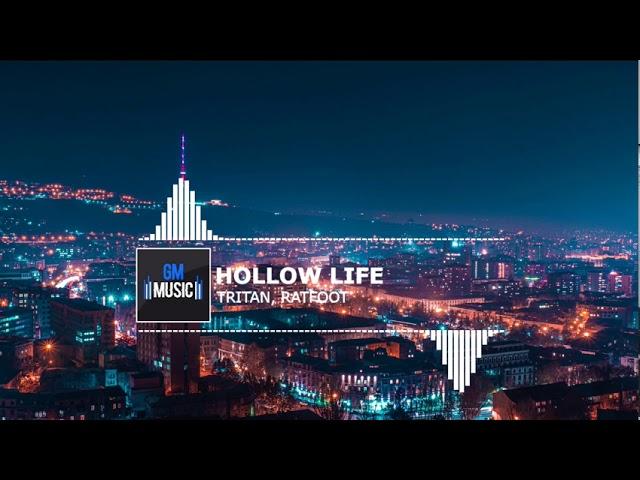 Tritan - Hollow Life (feat. Ratfoot)