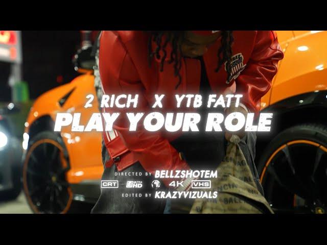 2 Rich feat. YTB Fatt - Play Your Role (Official Video)