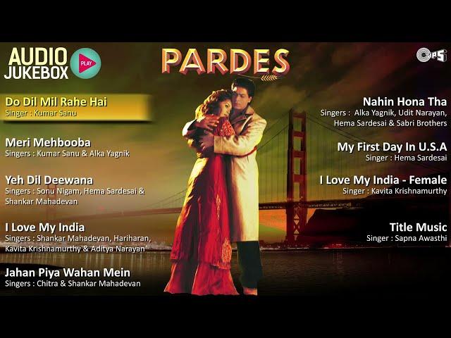 Pardes Jukebox - Full Album Songs | Shahrukh Khan, Mahima | Hindi Movie Playlist