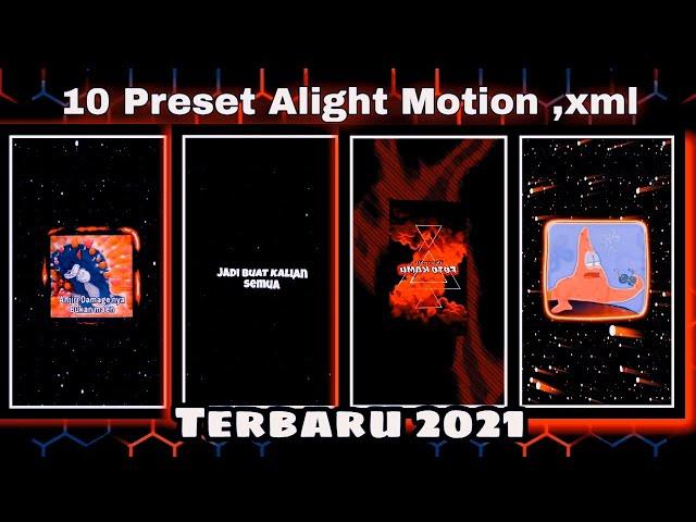 10 PRESET ALIGHT MOTION ,xml||TERBARU 2021