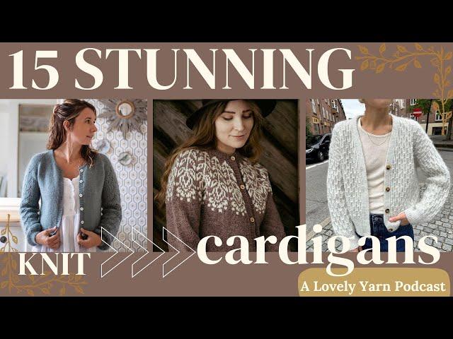 15 Stunning Cardigan Patterns to Knit!