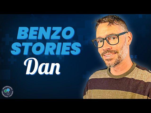 Benzo Stories: Dan