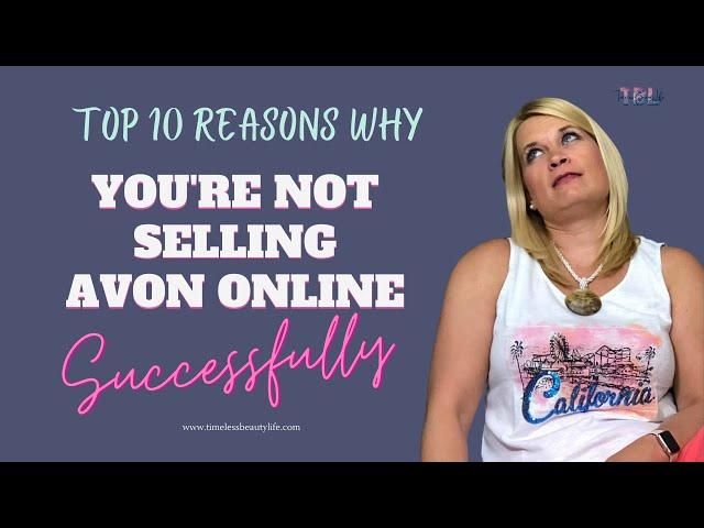 Sell Avon Online Series: 10 things you're Doing Wrong Selling Avon Online (And How to Fix Them!)