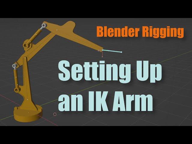 Blender Rigging - Setting Up an IK Arm Rig