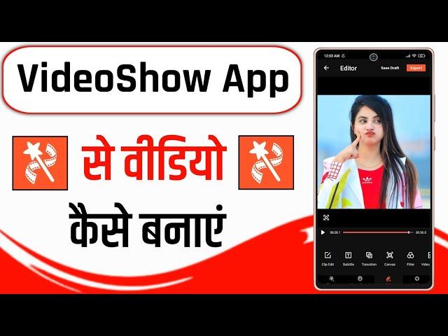 VideoShow App Se Video Kaise Banaye !! How To Make Video In Videoshow App