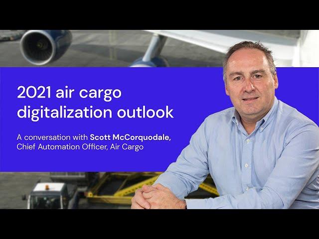 2021 air cargo digitalization outlook