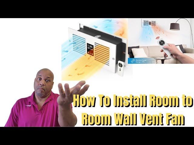 How To Install Room to Room Wall Vent Fan 5-Speed Circulating Ventilation