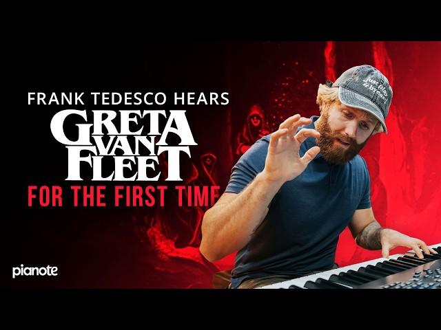 Frank Tedesco Hears Greta Van Fleet For The First Time