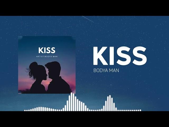 Bodya Man ft Gitaa - Kiss