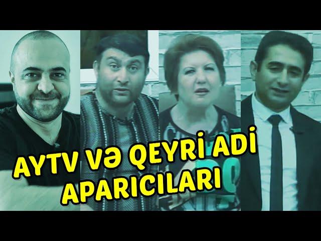 AYTV VƏ QEYRİ ADİ APARICILARI (2023)