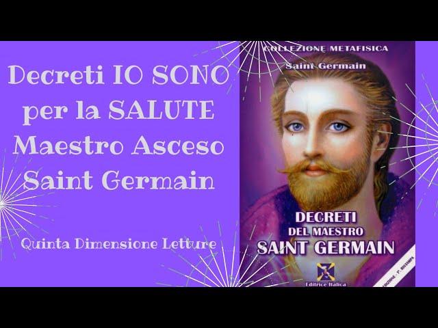 Decreti IO SONO per Guarigione e SaluteSaint Germain Maestro Asceso+Oracoli Divini #maestriascesi