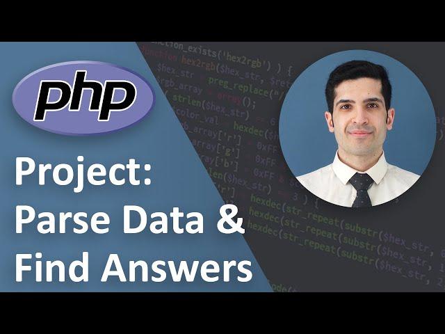 Parse Data and Find Answers - PHP Project - PHP Tutorial Beginner to Advanced