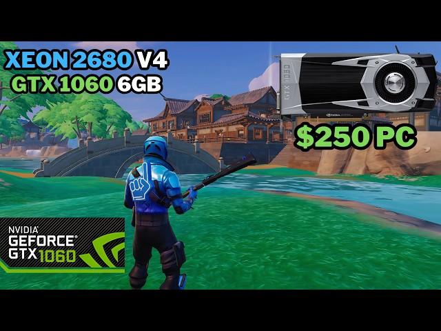 Fortnite Chapter 6 On A $250 PC | GTX 1060 6GB + Xeon E5 2680 V4 | 1080p Performance Mode Benchmark