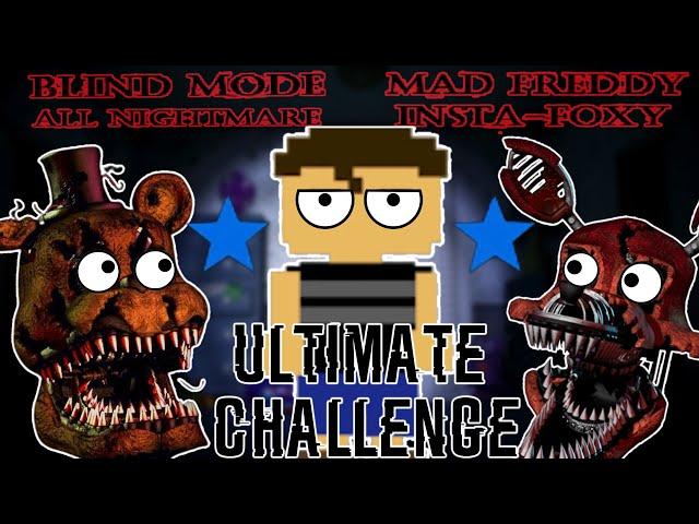 FNAF 4: THE ULTIMATE CHALLENGE | Complete Guide (Blind Mode Mad Freddy Insta-Foxy COMPLETE)