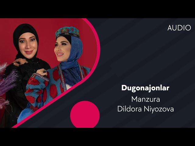 Manzura va Dildora Niyozova - Dugonajonlar | Манзура ва Дилдора Ниёзова - Дугонажонлар (AUDIO)