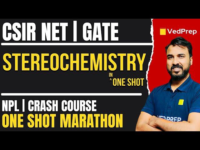 Stereochemistry in One Shot Marathon | Organic Chemistry for Exams | CSIR NET | GATE