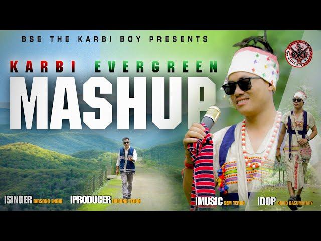 Evergreen Karbi Mashup 2024|BIRSONG ENGHI|#bsethekarbiboy