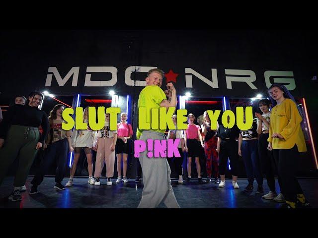 P!nk - Slut Like You | MDC NRG Moscow | ANTHONY BOGDANOV