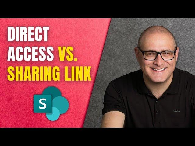 Direct Access vs.  Sharing Link in SharePoint Online