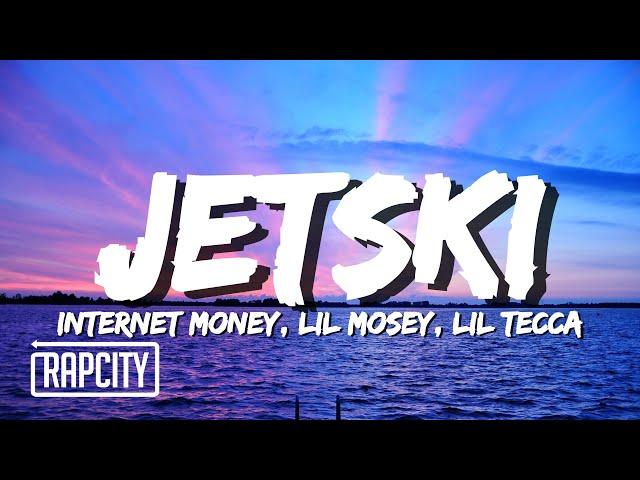 Internet Money - JETSKI (Lyrics) ft. Lil Mosey & Lil Tecca