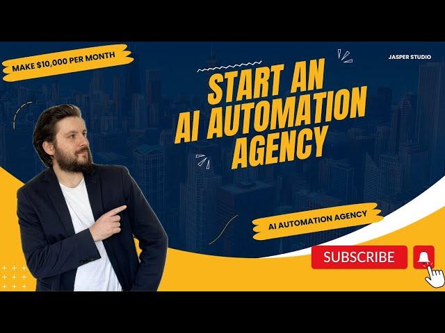 How to Start an AI Automation Agency | Easily Make $5,000 a Month