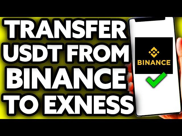 How To Transfer USDT (TETHER) from Binance to Exness (EASY!)