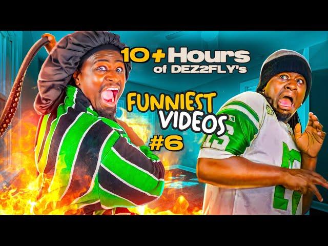 10+ HOURS OF DEZ2FLY'S FUNNIEST VIDEOS | BEST OF DEZ2FLY COMPILATION #6