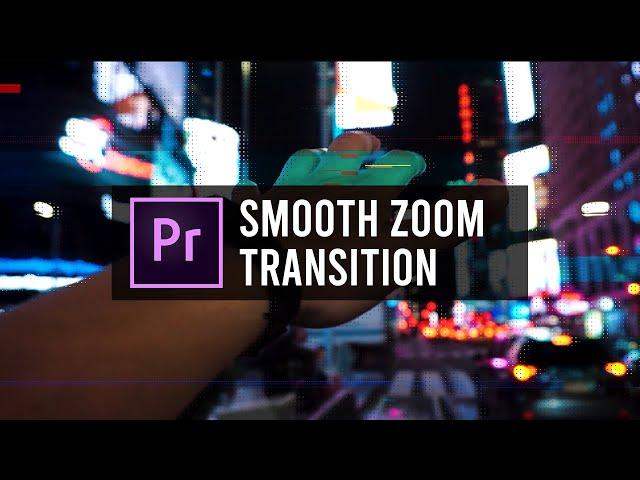 Smooth Zoom Transition in Premiere Pro - Easy and Fast Tutorial