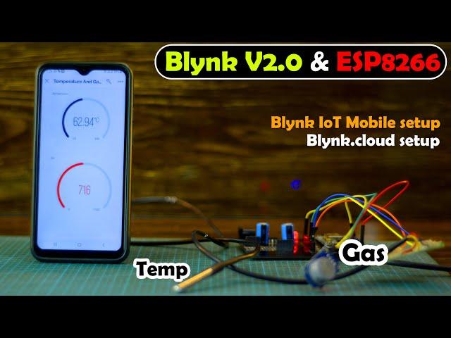 Blynk 2.0 and ESP8266 with DS18B20 Temperature Sensor and MQ9 LPG Gas Sensor