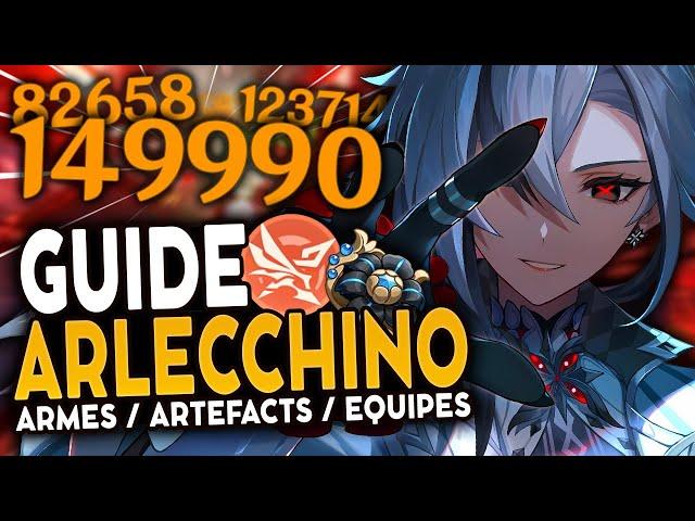 DEVASTATRICE ! Guide ARLECCHINO : Artéfacts, Teams & Armes ! | Genshin Impact