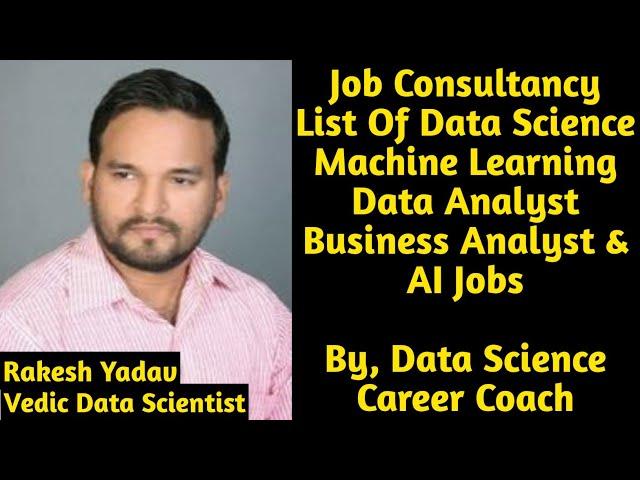 Job Consultancy List | Data Science | Machine Learning | Data Analyst | Business Analyst & AI Jobs