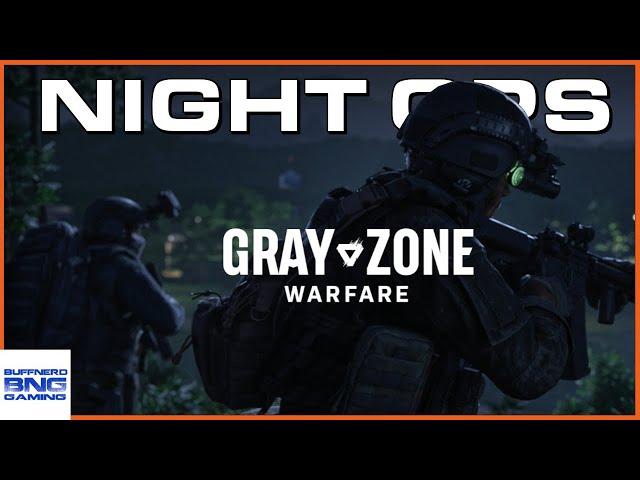 Night Ops Update Coming This Week - Gray Zone Warfare