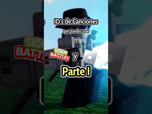 IDs de Canciones que puedes Usar en #slapbattles o en #roblox Parte I
