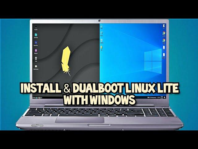 Linux Lite Installation and Dual Boot with Windows 2021 Guide