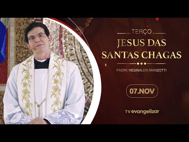 Terço e 6º dia da Novena de Jesus das Santas Chagas | 07/11/24