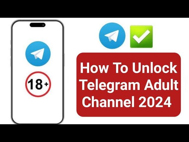 How To Unlock Telegram Adult Channel 2024 | How To Unblock Telegram Channel 2024