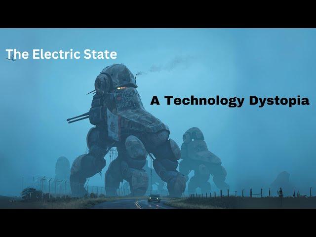 The Electric State Explained – A Technology Dystopia | Mythology & Fantasy