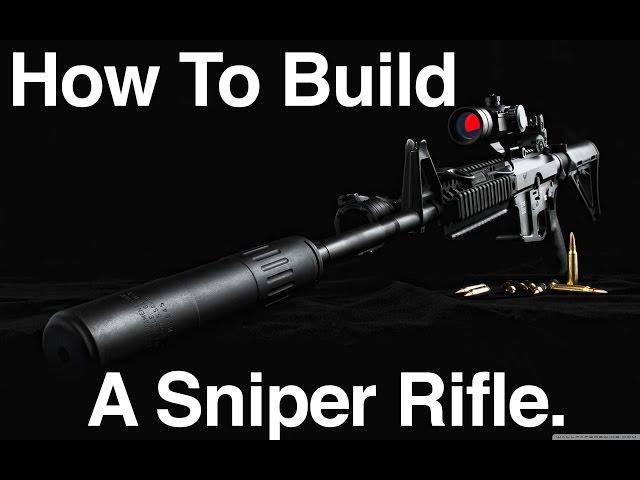 How To Make A Sniper Rifle.