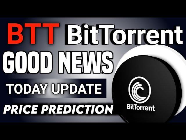 BitTorrent BTT News TodayBtt coin update today | BitTorrent Coin price prediction