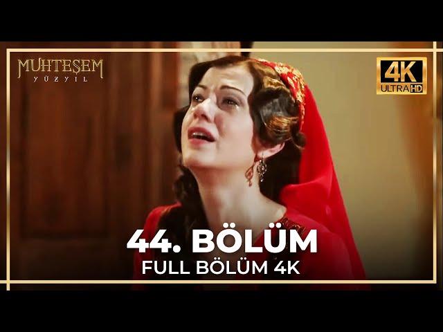 Muhteşem Yüzyıl 44. Bölüm (4K)