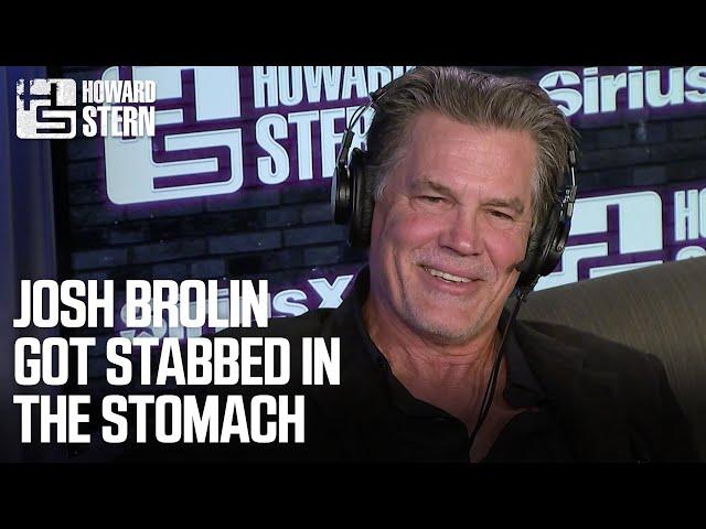 Josh Brolin Got Stabbed in the Stomach