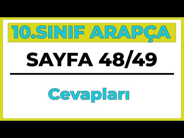 10.Sınıf (Yeni) Arapça Ders Kitabı Sayfa  48/49 Cevapları