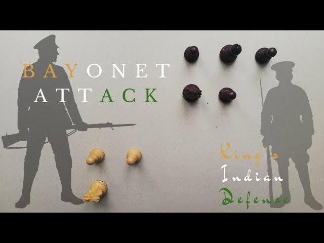 Bayonet Attack | King’s Indian Defense Theory