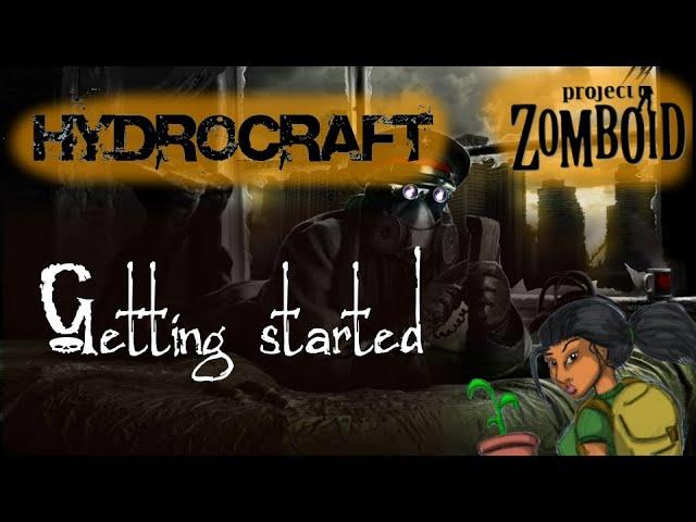 Project Zomboid Hydrocraft Tutorial 1 Starting  (outdated)