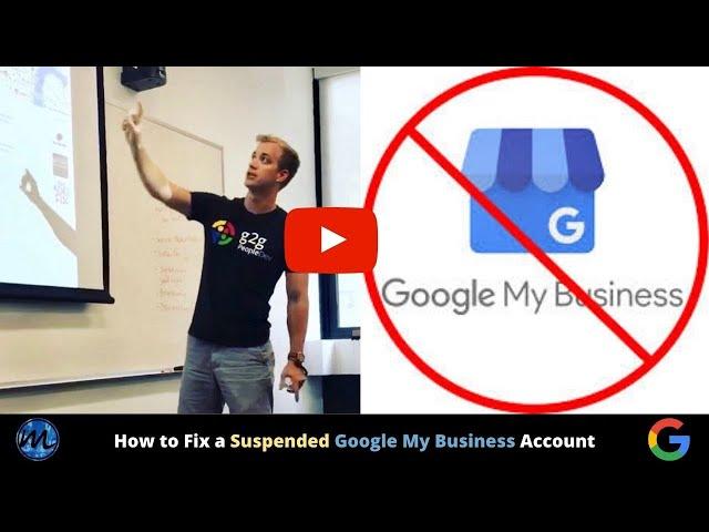 How to Fix a Suspended Google My Business Account