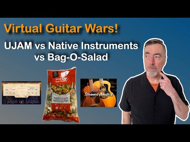 Virtual Guitars War | UJAM Amber 2 vs NI Session Strummed Acoustic vs Bag-O-Salad