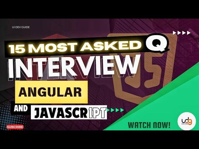 Angular Interview Questions and answers | JavaScript interview question | Ui Dev Guide